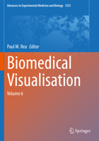 Biomedical Visualisation: Volume 6 3030376419 Book Cover