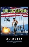 CHUCK DENIM: NO RULES B0GXPXKJY6 Book Cover