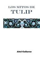 Los mitos de tulip 1979525943 Book Cover