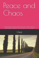 Peace and Chaos: A great discovery should not end up as the creator of mad disease neither in the present nor in the future! B08RKF2RQS Book Cover