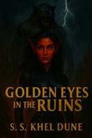 Golden Eyes in the Ruins B0GQHPBNB5 Book Cover
