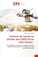 Facteurs de succès ou d'échec des COOP-CA en Côte d'Ivoire: Une réflexion à partir de la relation entre le profil des directeurs et la satisfaction des parties prenantes 6203432571 Book Cover