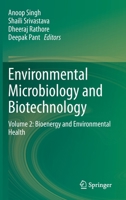 Environmental Microbiology and Biotechnology: Volume 2: Bioenergy and Environmental Health 9811574952 Book Cover