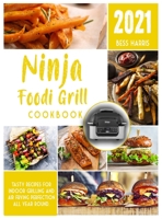 Ninja Foodi Grill Cookbook: Tasty recipes for indoor grilling and Air frying perfection all year round. 180185923X Book Cover