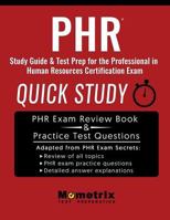 Phr Study Guide & Test Prep: Quick Study for the Professional in Human Resources Certification Exam 1516706951 Book Cover