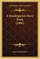 A Kindergarten Story Book 1016923562 Book Cover