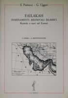 Failakah: Insediamenti Medievali Islamici. Ricerche E Scavi Nel Kuwait 887062563X Book Cover
