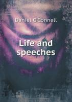 Life and Speeches of Daniel O'Connell, M.P. 1341544192 Book Cover