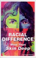 RACIAL DIFFERENCE: More Than Skin Deep 0997959177 Book Cover