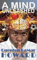 A Mind Unleashed 0578146274 Book Cover