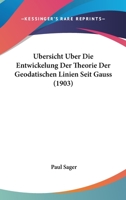 Ubersicht Uber Die Entwickelung Der Theorie Der Geodatischen Linien Seit Gauss (1903) 1160774242 Book Cover