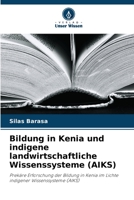 Bildung in Kenia und indigene landwirtschaftliche Wissenssysteme (AIKS) (German Edition) 6206495876 Book Cover