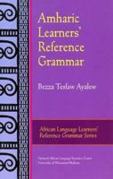 Amharic Learners' Reference Grammar 1597030090 Book Cover