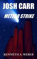 Josh Carr: Meteor Strike 1492806277 Book Cover
