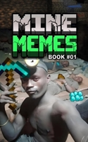 MINE MEMES: BOOK 01 B0FCVK8QZF Book Cover