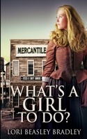 What's A Girl To Do? 1715802993 Book Cover