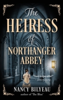 The Heiress of Northanger Abbey B0H575RY36 Book Cover