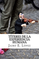 Titeres de la Experiencia Humana 1535130601 Book Cover