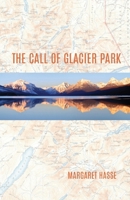 The Call of Glacier Park 1646628721 Book Cover