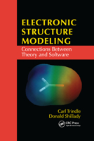 Electronic Structure Modeling: Connections Between Theory and Software 036738728X Book Cover