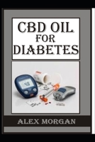 CBD OIL FOR DIABETES B085RRZ52M Book Cover