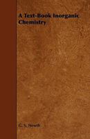 A Text-Book Inorganic Chemistry 1444623567 Book Cover