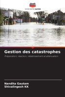 Gestion des catastrophes: Préparation, réaction, rétablissement et atténuation 6204164066 Book Cover