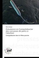 Pra(c)Valence En Campylobacter Des Carcasses de Porcs A L'Abattoir 384162233X Book Cover