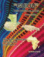 Guiou: The Other Blacks, Second Edition: The Afro-Jamaican Presence in Guatemala 1627461477 Book Cover