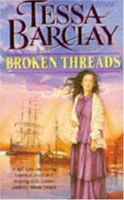 Broken Threads Tessa Barclay 0747235546 Book Cover