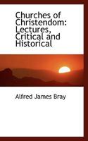 Churches of Christendom: Lectures, Critical and Historical 0353881279 Book Cover