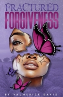 Fractured Forgiveness B0FM4CSJNW Book Cover