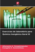 Exercícios de laboratório para Química Inorgânica Geral III (Portuguese Edition) 6207765095 Book Cover