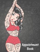 Appointment Book: Pin Up Girl Style Daily Planner for Tattoo Artists, Salons, Hair Stylists, Nail Technicians, Estheticians, Makeup Artists and more with 15 Minute Increments to Schedule Your Clients! 1075434386 Book Cover