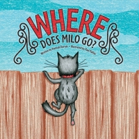 Where Does Milo Go? 1543913040 Book Cover
