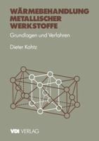 Warmebehandlung Metallischer Werkstoffe: Grundlagen Und Verfahren 3540621652 Book Cover