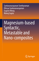 Magnesium-based Syntactic, Metastable and Nano-composites 3031965132 Book Cover