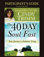 The 40 Day Soul Fast: Participant's Guide 0768441927 Book Cover