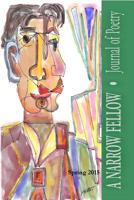 A NARROW FELLOW Journal of Poetry Spring 2015 150874646X Book Cover