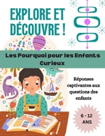 Explore et Découvre ! Les Pourquoi pour les Enfants Curieux: Réponses captivantes aux questions des enfants. / Animaux Fascinants - Corps Humain Mysté B0CQ8MNT9C Book Cover