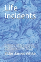 Life Incidents: In Connection with the Great Advent Movement as Illustrated by the Three Angels of Revelation XIV; Volume 1 9356905053 Book Cover