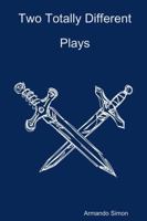 Two Totally Different Plays 1312336536 Book Cover
