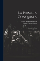 La primera conquista: Entremés en prosa 1021930059 Book Cover