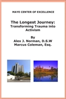 The Longest Journey: Transforming Trauma into Activism B08FP9NW98 Book Cover