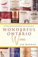 Wonderful Ontario Wine: The Odyssey of Ontario Winemaking after the Concord Grape Era 0228885434 Book Cover