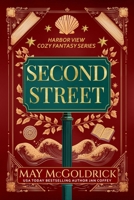 Second Street: Antiques, Espresso, and One Unsolved Murder (A Cozy Fantasy Series) B0HF9XBNLZ Book Cover
