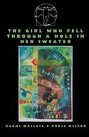 The Girl Who Fell Through a Hole in Her Sweater 0881452971 Book Cover