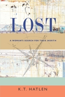 Lost: A Woman's Search for True North 1544964242 Book Cover