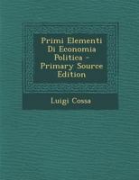 Primi Elementi Di Economia Politica 1293856924 Book Cover