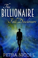 The Billionaire Full Disclosure 1734080906 Book Cover